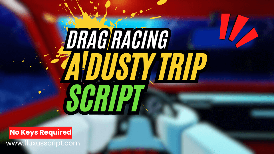 A Dusty Trip Script drag racing